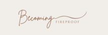 becomingfireproofwithfelicia.com
